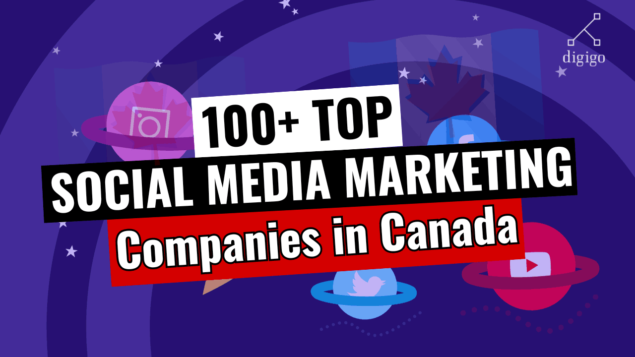 100+ Canada Social Media Marketing Companies and Agencies